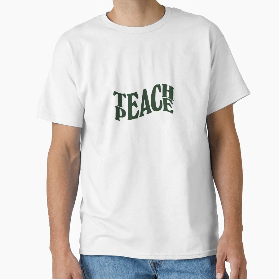 Teach Peace T-Shirt - Fun Novelty Design Men Women - T-Shirt, Sweatshirt, Hoodie