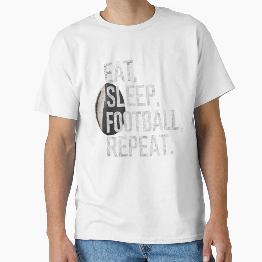 Eat Sleep Football Repeat Football T-Shirt - Graphic Print Unisex - T-Shirt, Sweatshirt, Hoodie