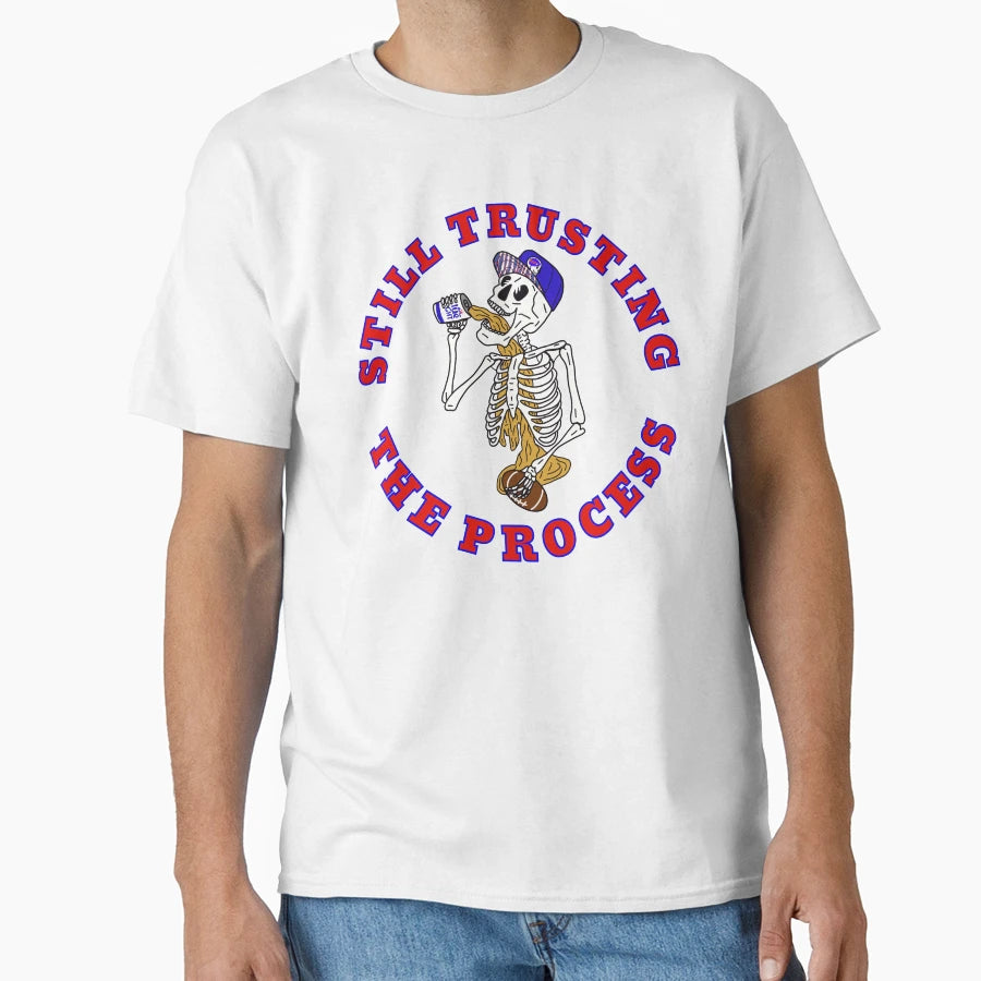 Still Trusting Process T-Shirt - Graphic Print Men Women - T-Shirt, Sweatshirt, Hoodie