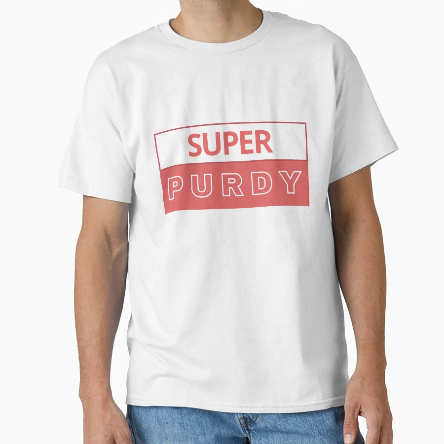 Super Purdy T-Shirt - Aesthetic Graphic Unisex - T-Shirt, Sweatshirt, Hoodie