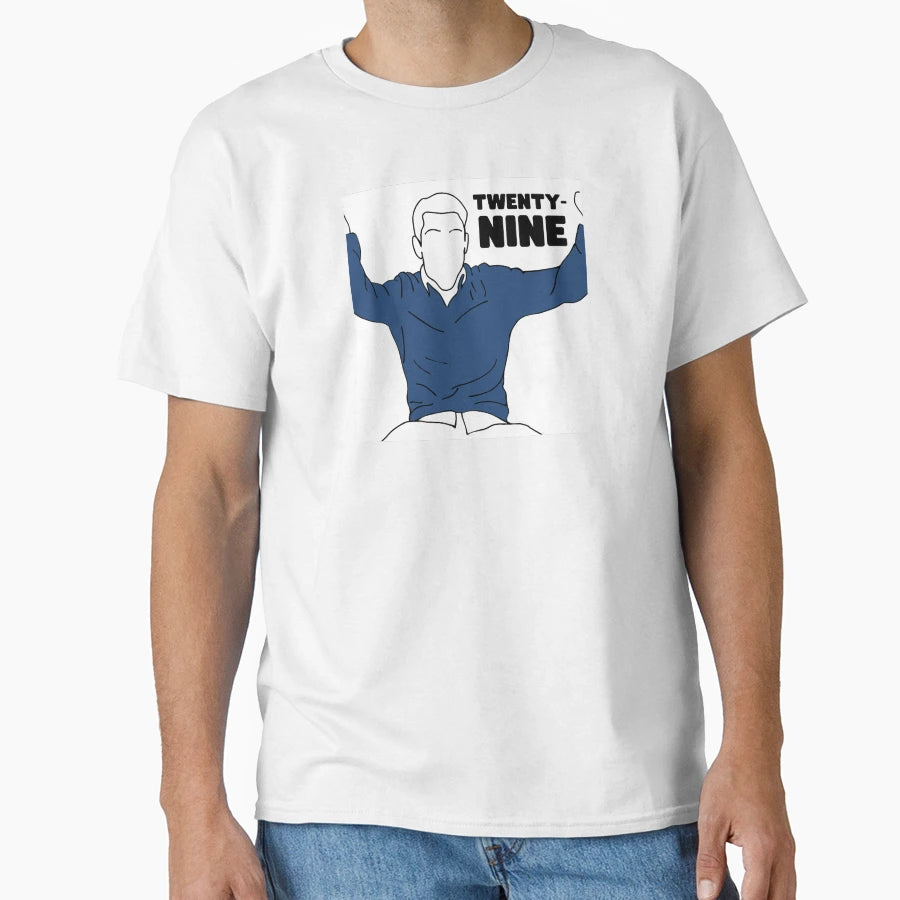 Schmidt New Twenty Nine 29 Birthday T-Shirt - Casual Everyday Wear Unisex - T-Shirt, Sweatshirt, Hoodie