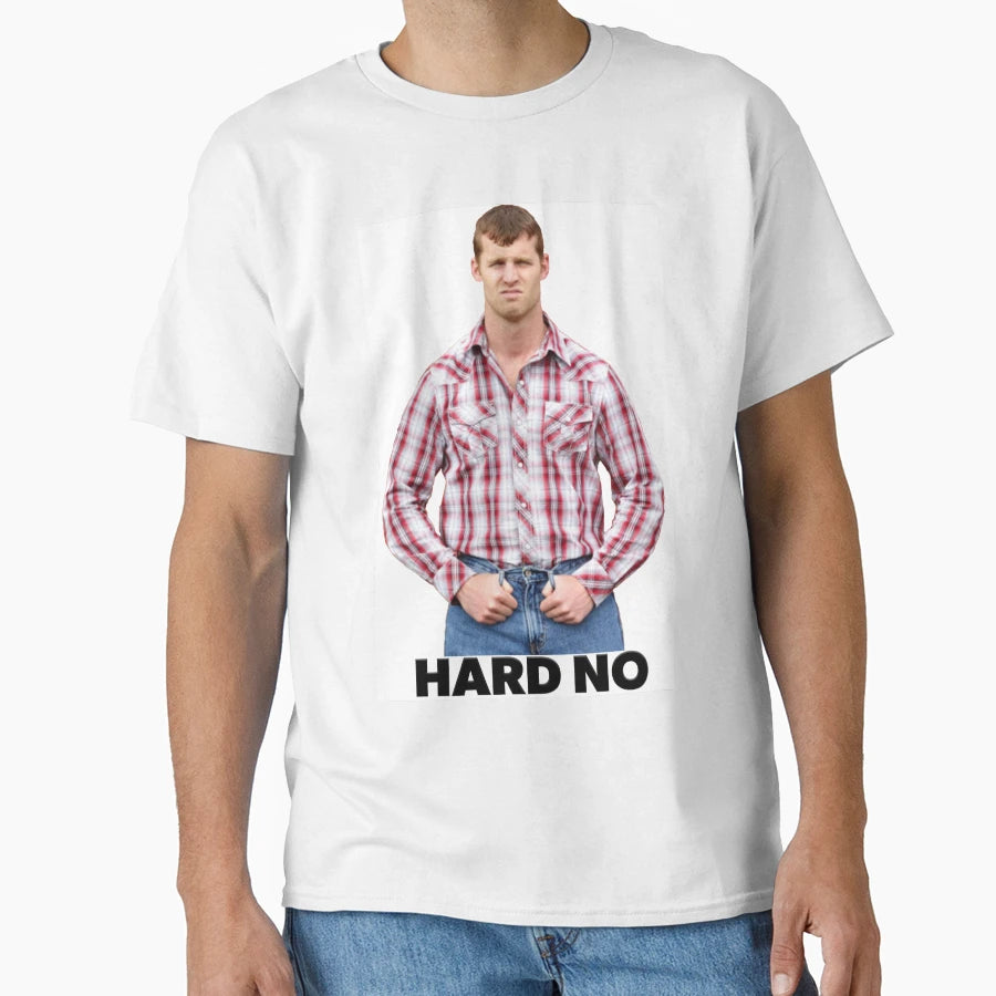 Hard No T-Shirt - Aesthetic Graphic Unisex - T-Shirt, Sweatshirt, Hoodie