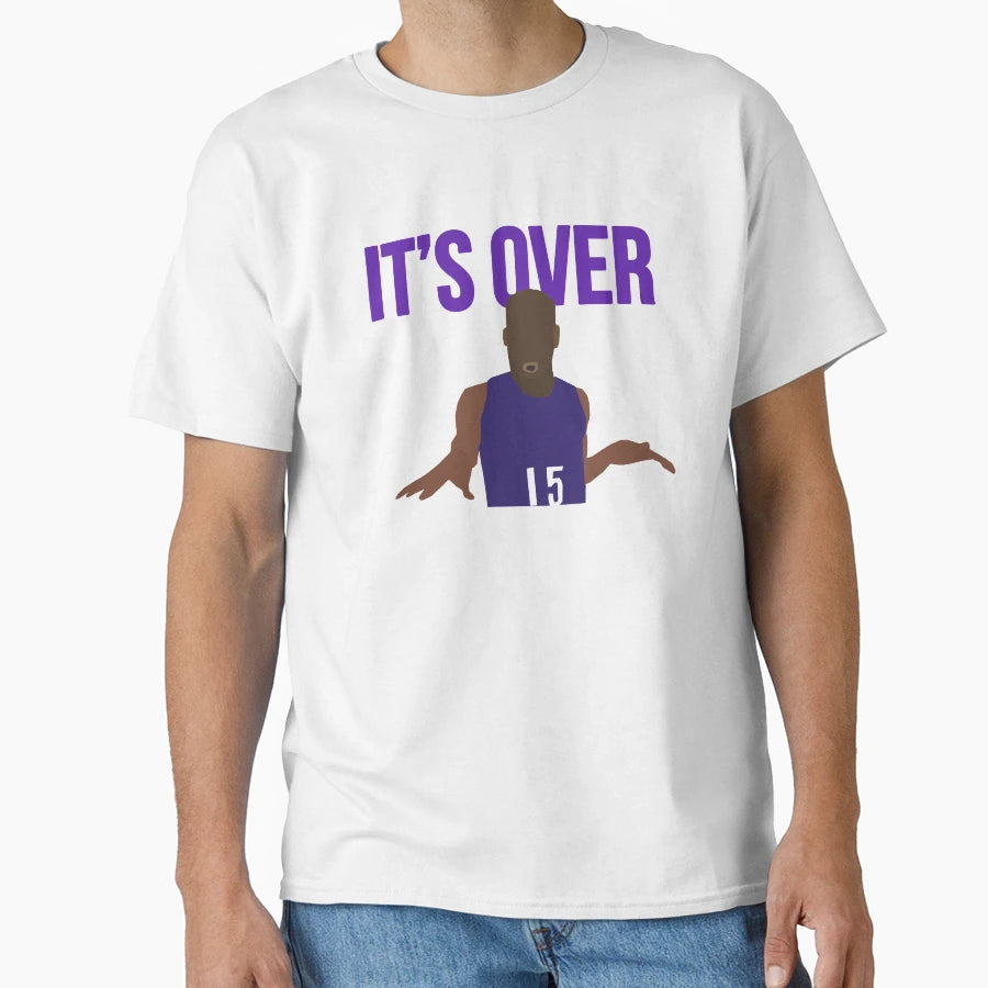 Vince Carter Its Over T-Shirt - Trendy Graphic Unisex - T-Shirt, Sweatshirt, Hoodie