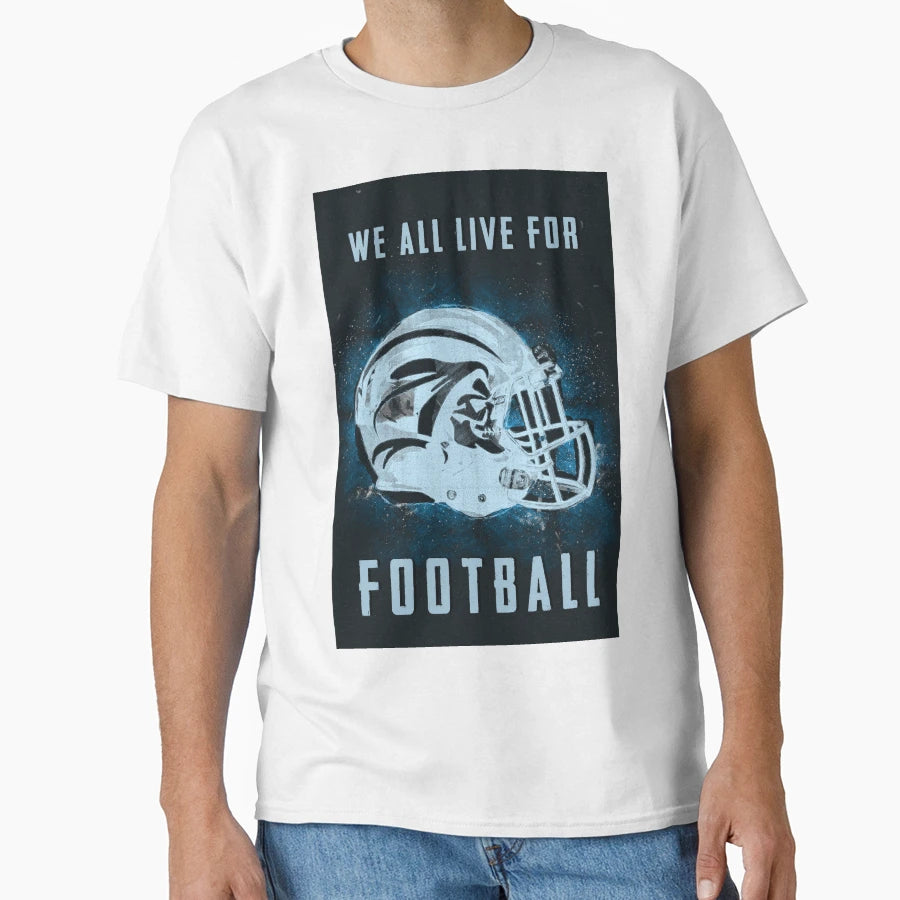 We All Live Football True Sports T-Shirt - Fun Novelty Design Men Women - T-Shirt, Sweatshirt, Hoodie