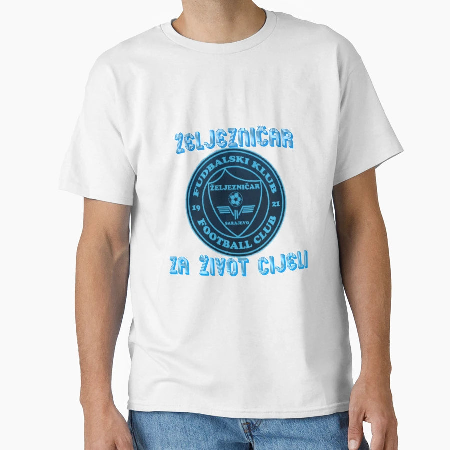 Zeljeznicar Za Zivot Cijeli T-Shirt - Unique Graphic Men Women - T-Shirt, Sweatshirt, Hoodie