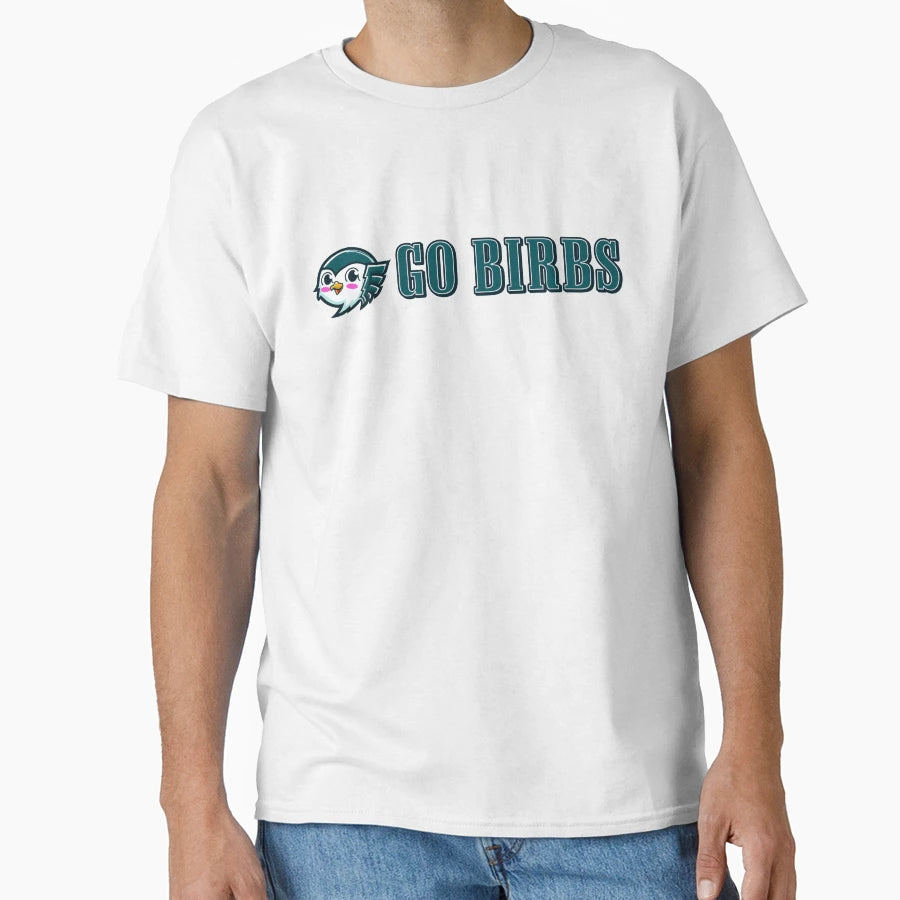 Go Birbs T-Shirt - Streetwear Style Men Women - T-Shirt, Sweatshirt, Hoodie