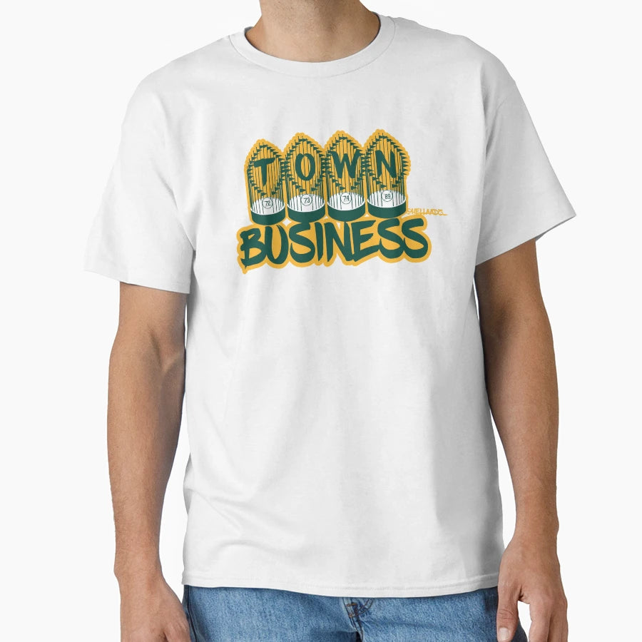Town Business Oakland T-Shirt - Fun Novelty Design for Adults - T-Shirt, Sweatshirt, Hoodie