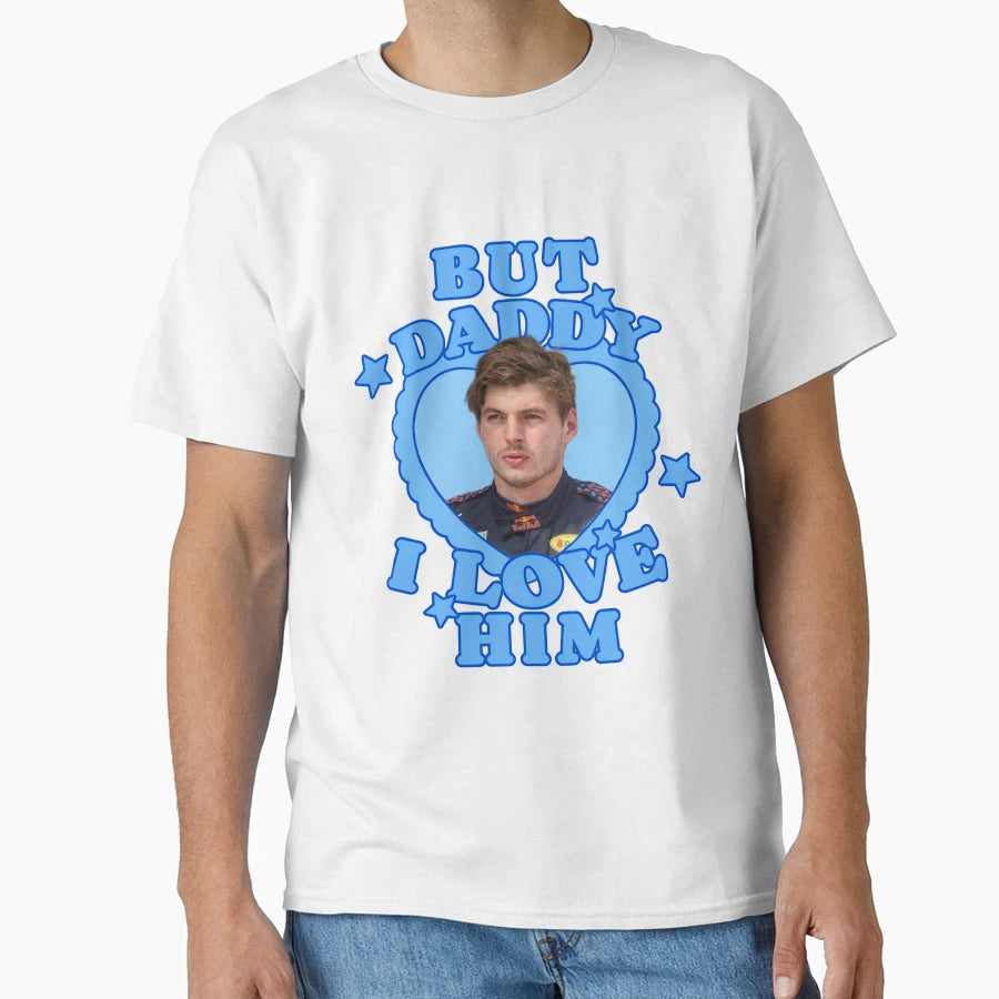 But Daddy I Love Him Max T-Shirt - Aesthetic Graphic Unisex - T-Shirt, Sweatshirt, Hoodie