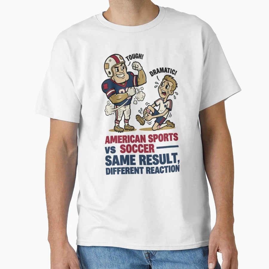 American Sports Vs Soccer Same Result T-Shirt - Trendy Graphic for Adults - T-Shirt, Sweatshirt, Hoodie