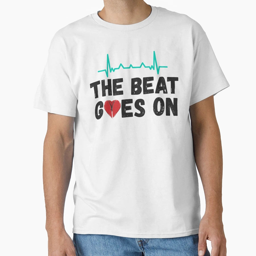 Open Heart Surgery Beat Goes T-Shirt - Novelty Apparel Men Women - T-Shirt, Sweatshirt, Hoodie