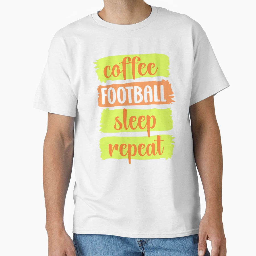 Coffee Football Sleep Repeat Slogan T-Shirt - Novelty Apparel for Adults - T-Shirt, Sweatshirt, Hoodie