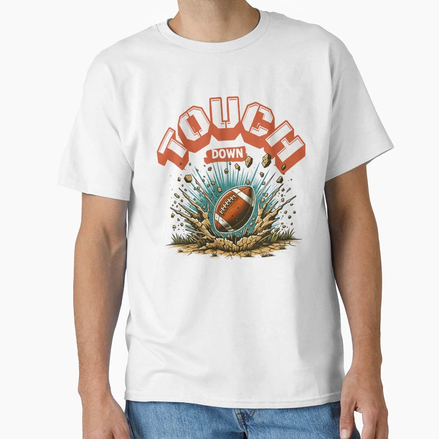 Touch Down Football T-Shirt - Novelty Apparel for Adults - T-Shirt, Sweatshirt, Hoodie