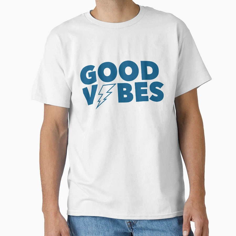 Good Vibes T-Shirt - Streetwear Style Unisex - T-Shirt, Sweatshirt, Hoodie