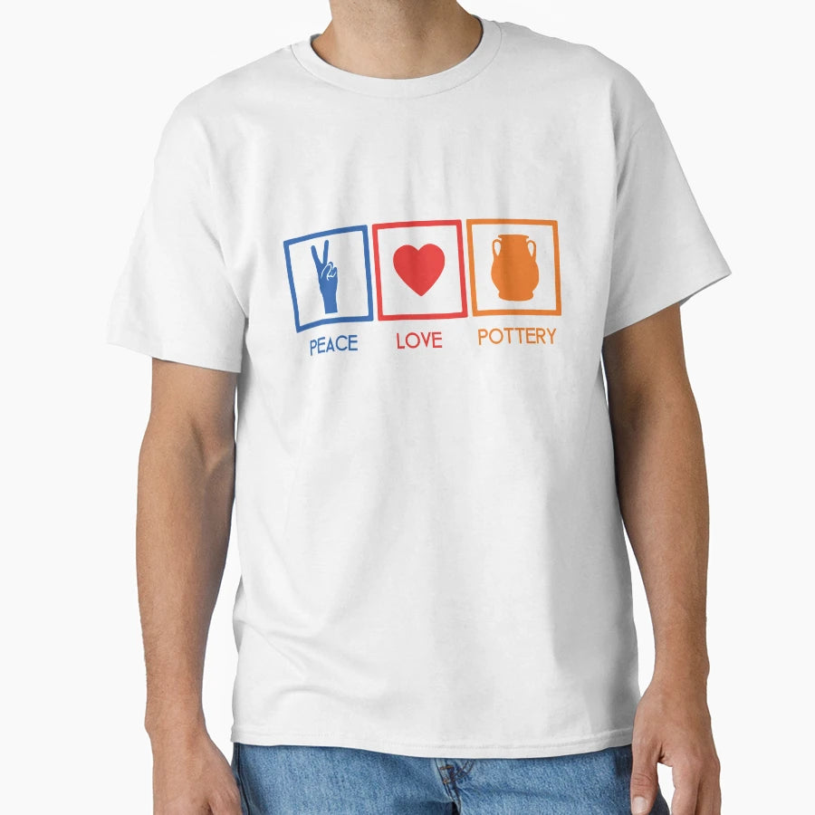 Peace Love Pottery T-Shirt - Trendy Graphic Men Women - T-Shirt, Sweatshirt, Hoodie