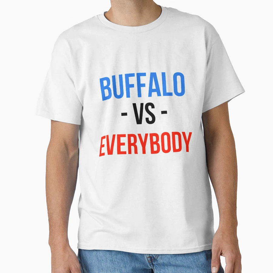 Buffalo Bills Versus Everybody T-Shirt - Trendy Graphic Men Women - T-Shirt, Sweatshirt, Hoodie