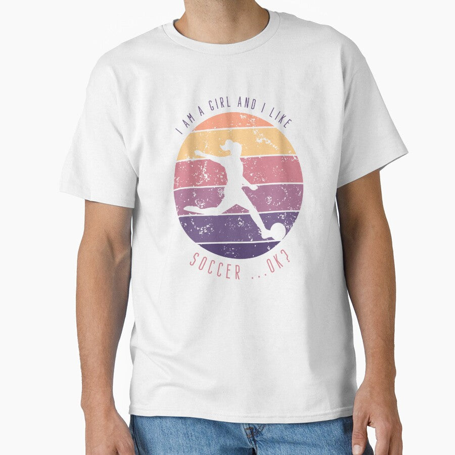 I am a girl and like soccer ...ok? by WildArtistry - Adult & Kids T-Shirts, Sweatshirts & Hoodies apparel design preview 1