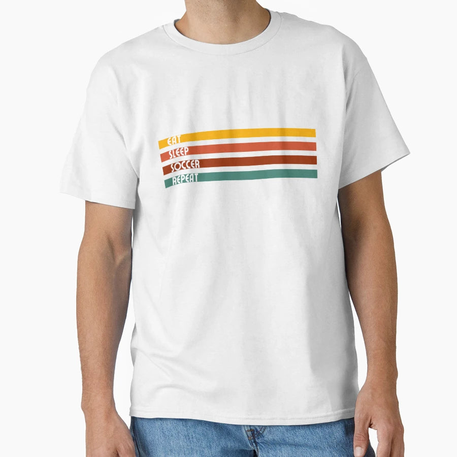 Eat Sleep Soccer Repeat T-Shirt - Unique Graphic Unisex - T-Shirt, Sweatshirt, Hoodie