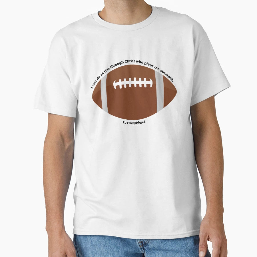 Football Phillipians 4 13 T-Shirt - Novelty Apparel Unisex - T-Shirt, Sweatshirt, Hoodie