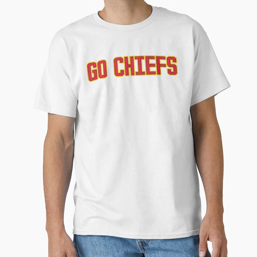 Go Chiefs T-Shirt - Streetwear Style for Adults - T-Shirt, Sweatshirt, Hoodie