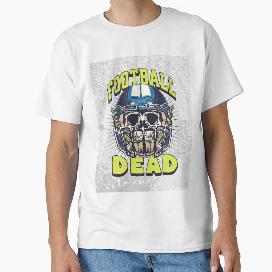 Football Dead Dead T-Shirt - Graphic Print for Adults - T-Shirt, Sweatshirt, Hoodie