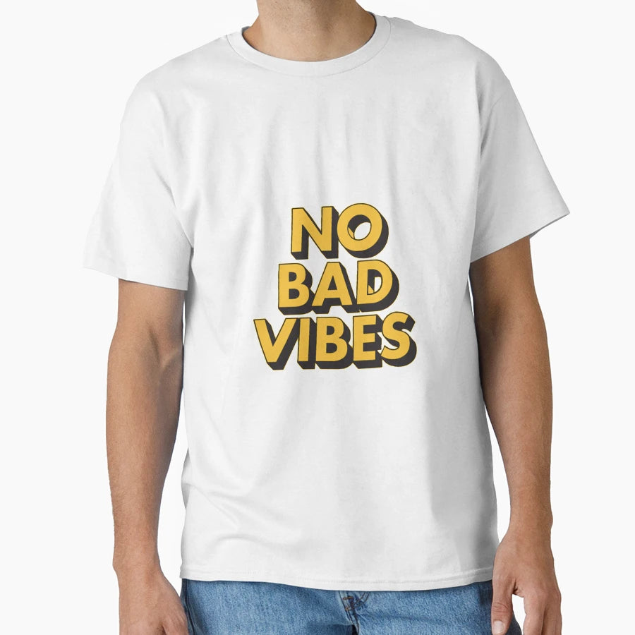 No Bad Vibes T-Shirt - Casual Everyday Wear for Adults - T-Shirt, Sweatshirt, Hoodie