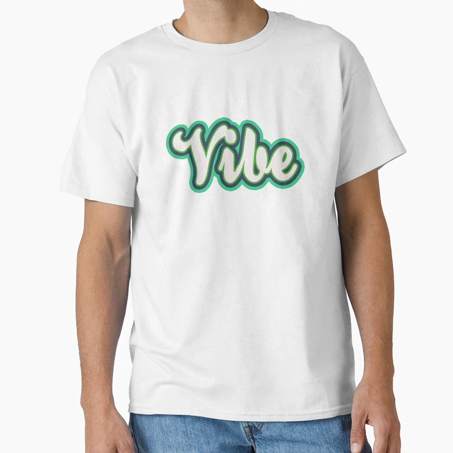 Vibe T-Shirt - Aesthetic Graphic Unisex - T-Shirt, Sweatshirt, Hoodie