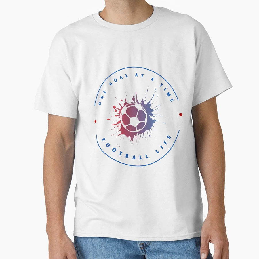 One Goal Time Football Life Football T-Shirt - Streetwear Style for Adults - T-Shirt, Sweatshirt, Hoodie
