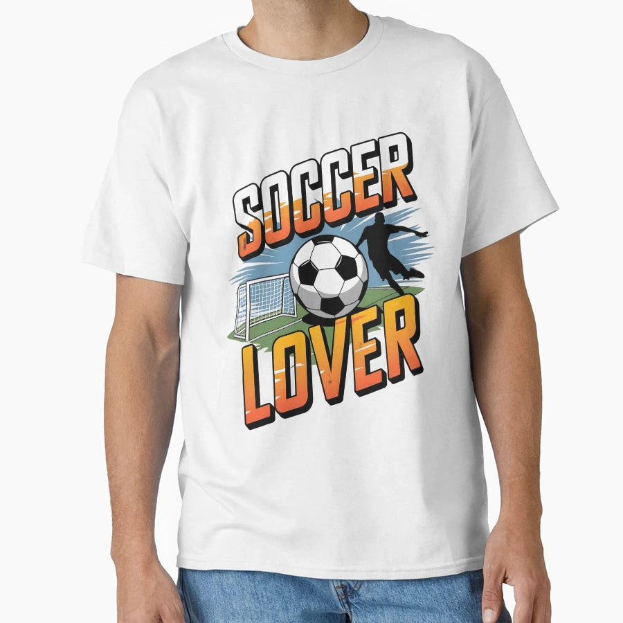 Soccer Lover T-Shirt - Novelty Apparel Men Women - T-Shirt, Sweatshirt, Hoodie