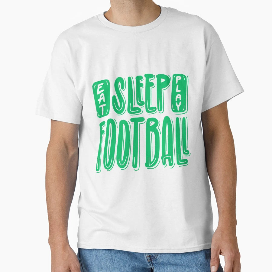 Eat Sleep Play Football Football T-Shirt - Unique Graphic Men Women - T-Shirt, Sweatshirt, Hoodie
