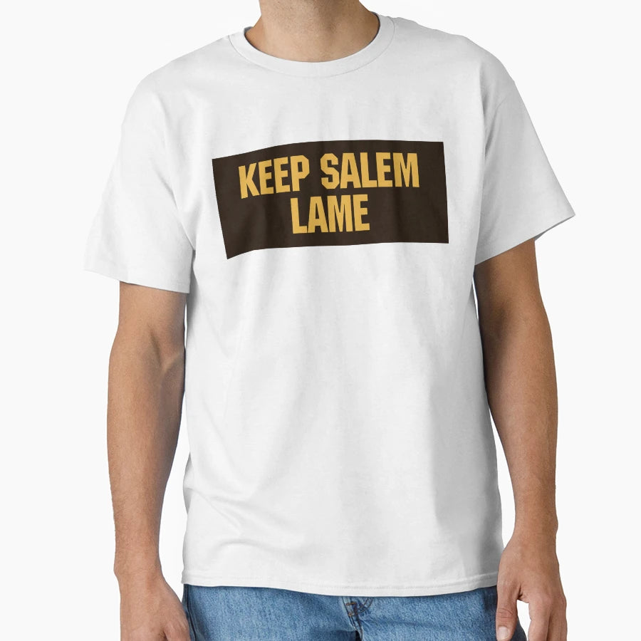 Keep Salem Lame T-Shirt - Fun Novelty Design Men Women - T-Shirt, Sweatshirt, Hoodie