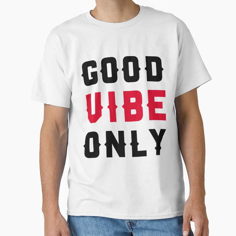 Positive Vibes Only T-Shirt - Fun Novelty Design Men Women - T-Shirt, Sweatshirt, Hoodie