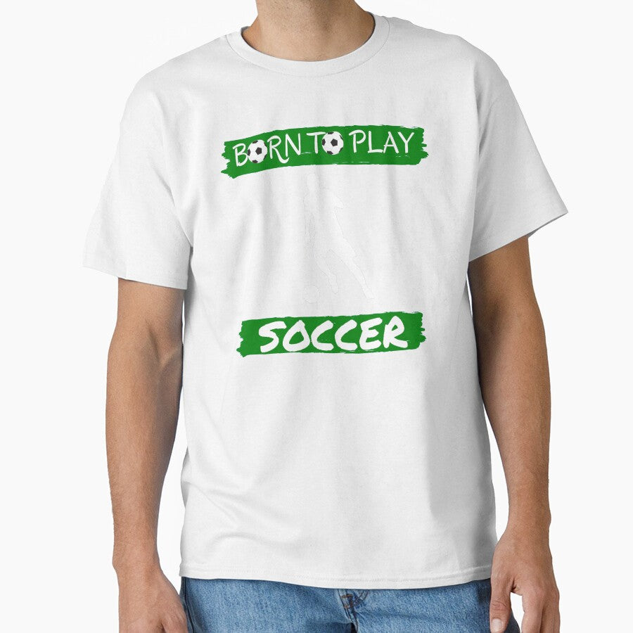 Born to play soccer by JasyTes - Adult & Kids T-Shirts, Sweatshirts & Hoodies apparel design preview 1