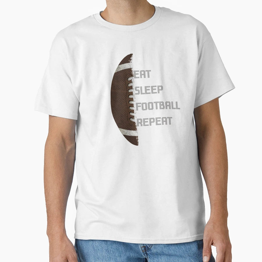 American Football Eat Sleep Football T-Shirt - Streetwear Style Men Women - T-Shirt, Sweatshirt, Hoodie