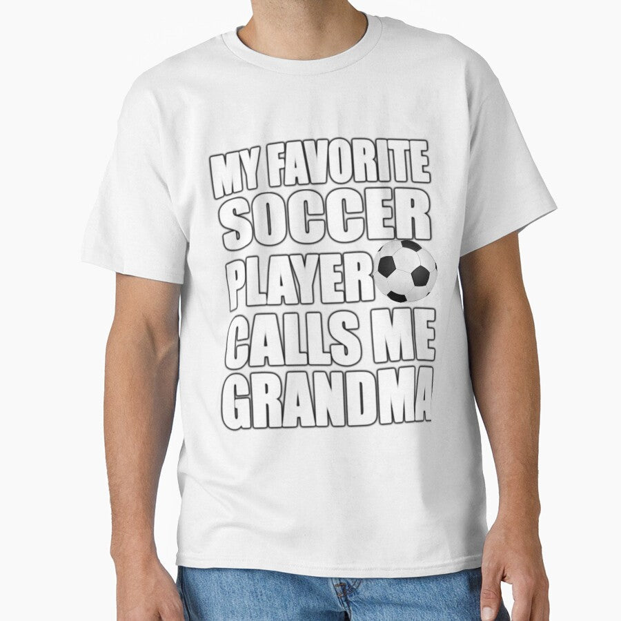 My Favorite Soccer Player Calls Me Grandma Gift by - Adult & Kids T-Shirts, Sweatshirts & Hoodies apparel design preview 1