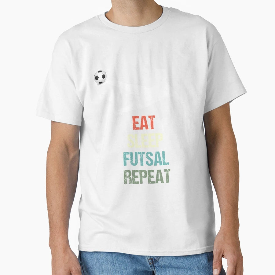Eat Sleep Futsal Repeat Football T-Shirt - Custom Art Print for Adults - T-Shirt, Sweatshirt, Hoodie