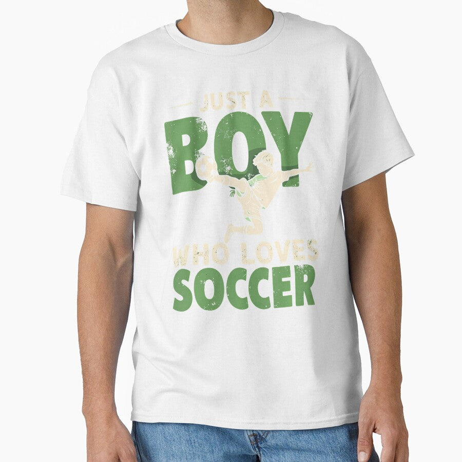 Just A Boy Who Loves Soccer Boys Player by - Adult & Kids T-Shirts, Sweatshirts & Hoodies apparel design preview 1