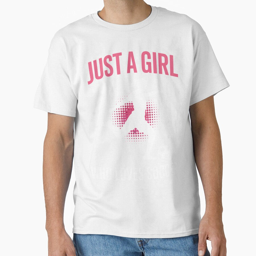 Just a Girl who loves Soccer Players by tiekanamac - Adult & Kids T-Shirts, Sweatshirts & Hoodies apparel design preview 1