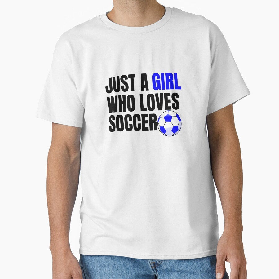JUST A GIRL WHO LOVES SOCCER by Sharon111 - Adult & Kids T-Shirts, Sweatshirts & Hoodies apparel design preview 1