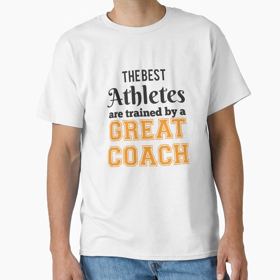 The Best Athletes Are Trained By A Great Coach - Adult & Kids T-Shirts, Sweatshirts & Hoodies apparel design preview 1