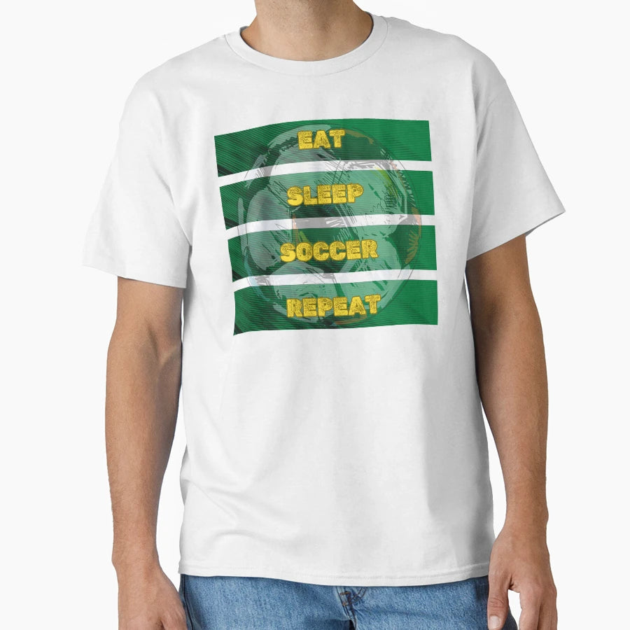 Eat Sleep Soccer Repeat Funny Soccer T-Shirt - Aesthetic Graphic Men Women - T-Shirt, Sweatshirt, Hoodie