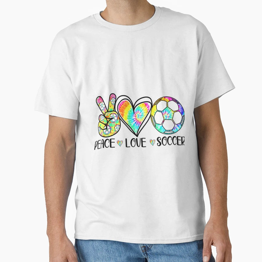 Peace Love Soccer Funny Football T-Shirt - Casual Everyday Wear Unisex - T-Shirt, Sweatshirt, Hoodie