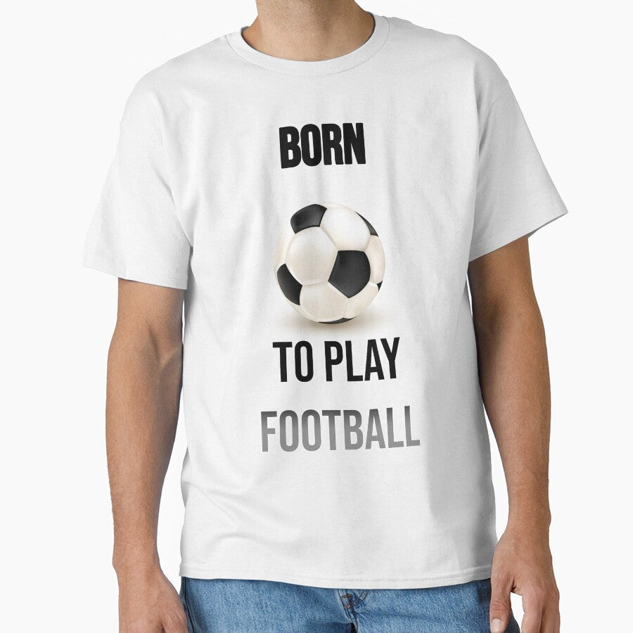 "Born to play football" by Soukito - Adult & Kids T-Shirts, Sweatshirts & Hoodies apparel design preview 1