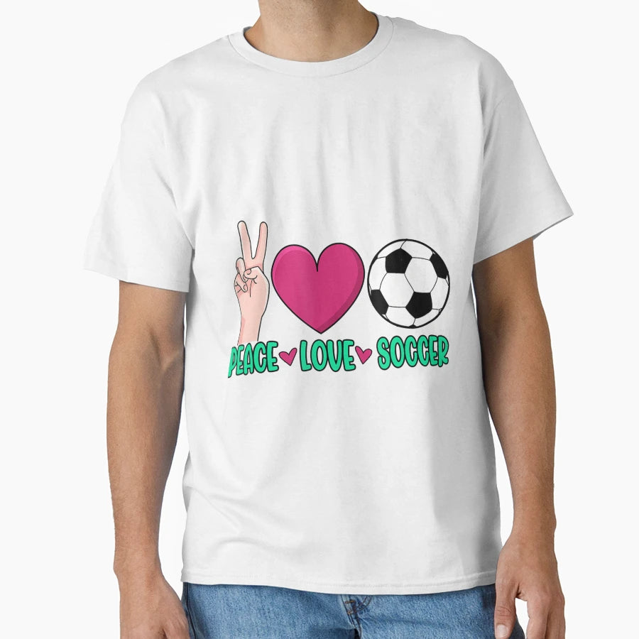 Peace Love Soccer Ball Sport Player T-Shirt - Minimalist Print Men Women - T-Shirt, Sweatshirt, Hoodie