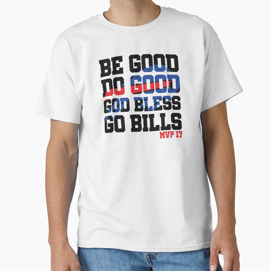 Be Good Do Good God Bless 17 2 T-Shirt - Novelty Apparel Men Women - T-Shirt, Sweatshirt, Hoodie