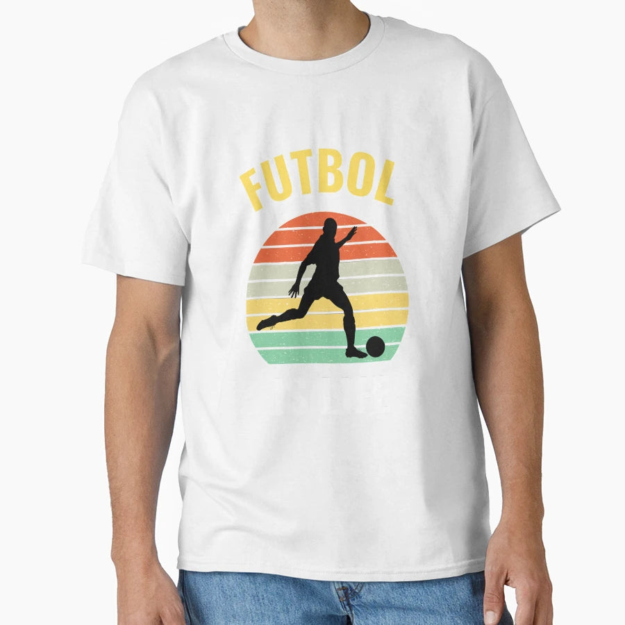 Best Funniest Futbol Is Life T-Shirt - Casual Everyday Wear for Adults - T-Shirt, Sweatshirt, Hoodie