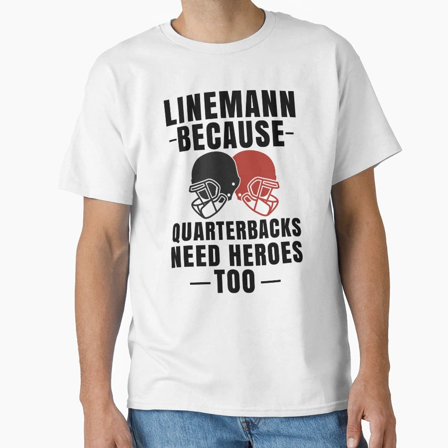Funny Football Lineman Quarterback T-Shirt - Novelty Apparel for Adults - T-Shirt, Sweatshirt, Hoodie