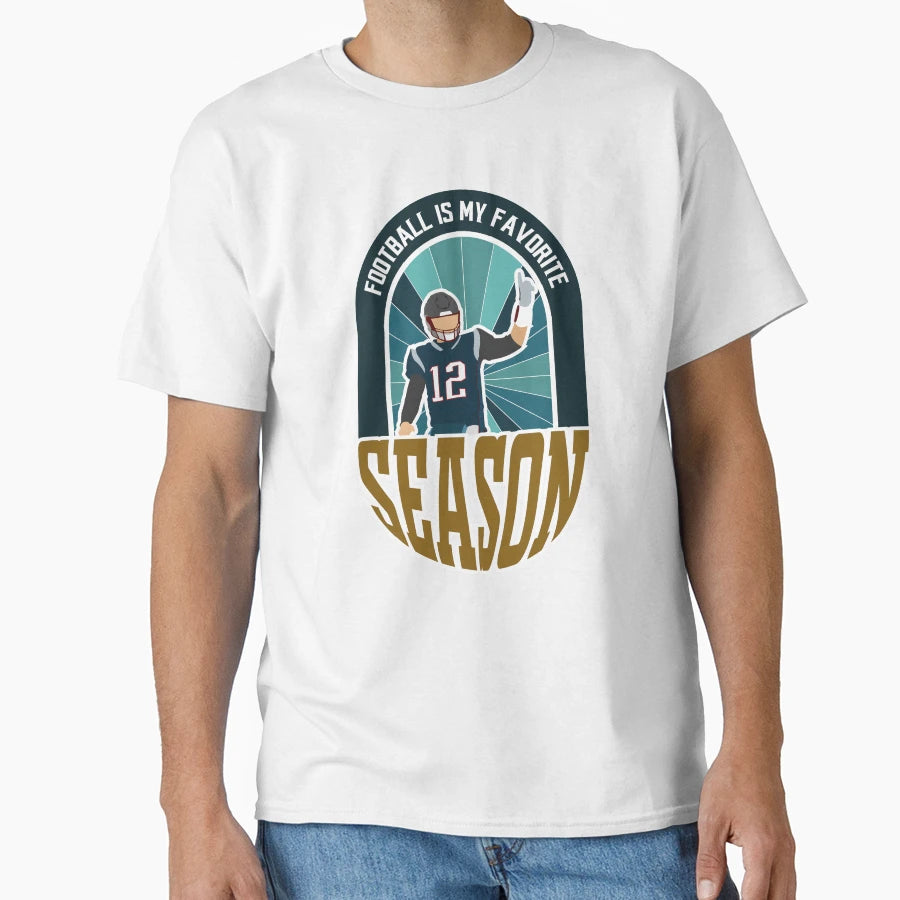 Football Is My Favorite Season T-Shirt - Streetwear Style Unisex - T-Shirt, Sweatshirt, Hoodie