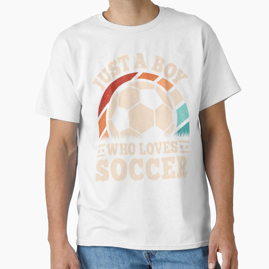 Just Who Loves Soccer Funny Soccer Player T-Shirt - Custom Art Print Unisex - T-Shirt, Sweatshirt, Hoodie