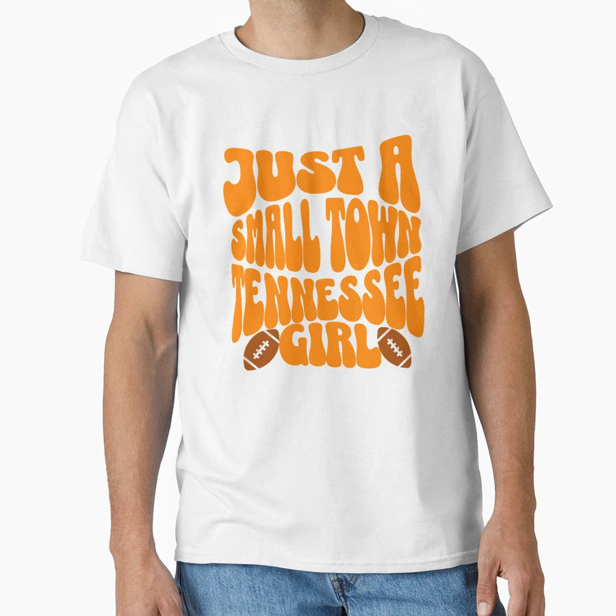 Just Small Town Tennessee T-Shirt - Streetwear Style Unisex - T-Shirt, Sweatshirt, Hoodie