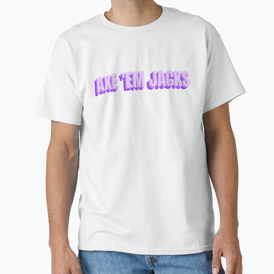 Axe Em Jacks Sfa T-Shirt - Unique Graphic Unisex - T-Shirt, Sweatshirt, Hoodie